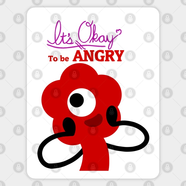 It's OKAY to be ANGRY Sticker by CacklingPumpkins